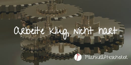 Arbeite-klug-nicht-hart